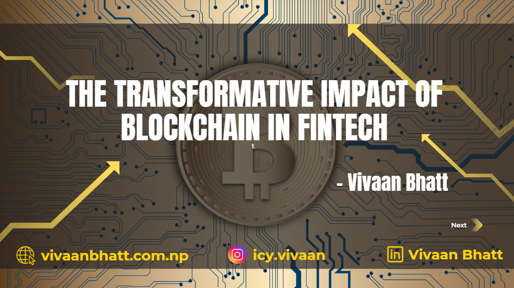 the transformative impact of blockchain technology on the FinTech industry